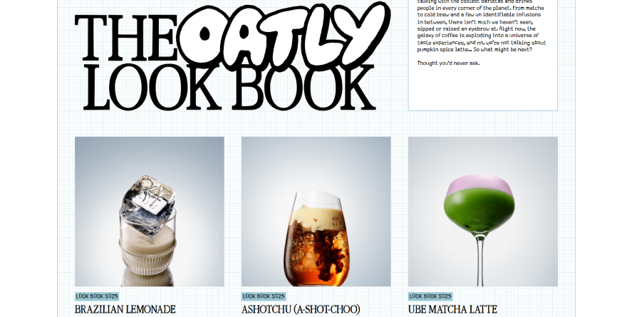 Oatly Lookbook A collage featuring various types of drinks including The Oatly, Brazilian lemonade, Ashotchu (A-shot-choo), and ube matcha latte, with a colorful graphic design.